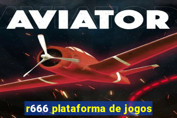 r666 plataforma de jogos